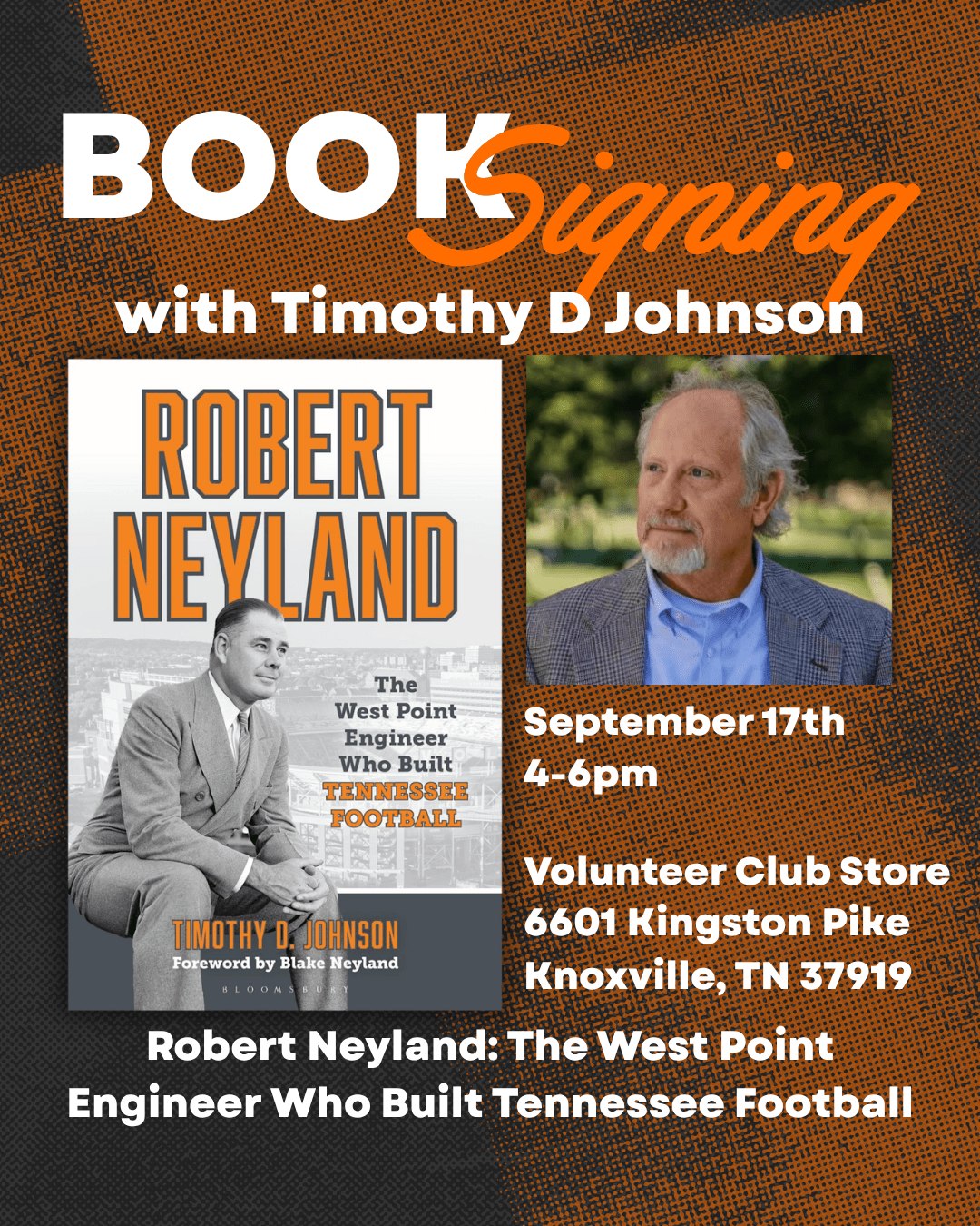 Robert Neyland Book + In-Person Signing with Timothy D. Johnson - The Volunteer Club